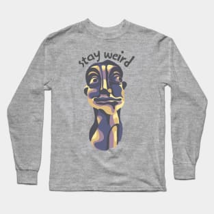 Stay Weird Long Sleeve T-Shirt